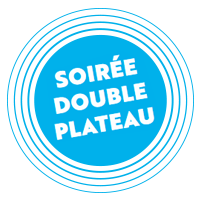 Soirée double plateau